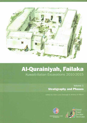 Al-Qurainiyah, Failaka, Kuwaiti-Italian Excavations 2010-2015 Al-Qurainiyah, Failaka, Kuwaiti-Italian Excavations 2010-2015
