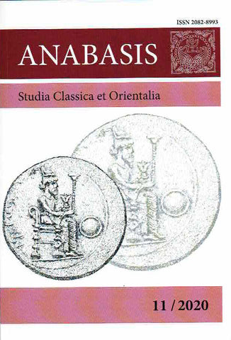 Anabasis 11/2020, Studia Classica et Orientalia Anabasis 11/2020, Studia Classica et Orientalia, ed. by M. J. Olbrycht, Rzeszow 2022