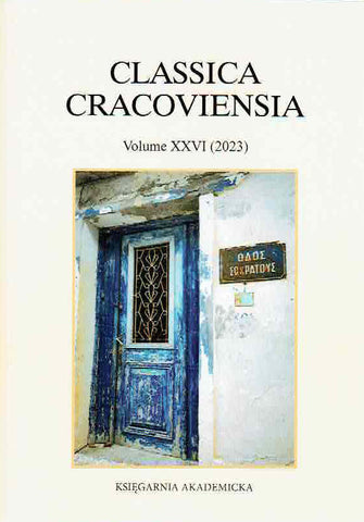 Classica Cracoviensia XXVI (2023) Classica Cracoviensia XXVI (2023)