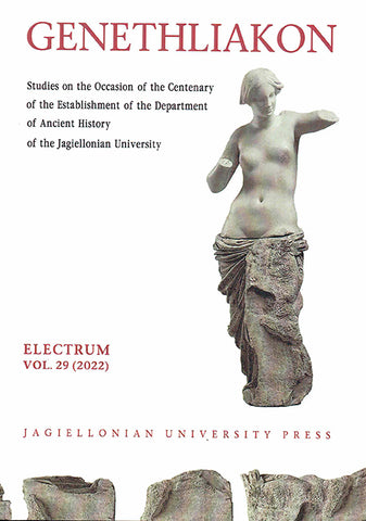 Genethliakon, Studies on the Occasion of the Centenary of the Establishment of the Department of Ancient History of the Jagiellonian University Genethliakon, Studies on the Occasion of the Centenary of the Establishment of the Department of Ancient History of the Jagiellonian University