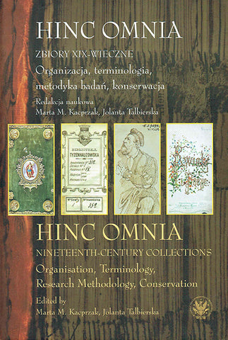 Hinc Omnia, Nineteenth-Century Collections, Organisation, Terminology, Research Methodology, Conservation Hinc Omnia, Nineteenth-Century Collections, Organisation, Terminology, Research Methodology, Conservation