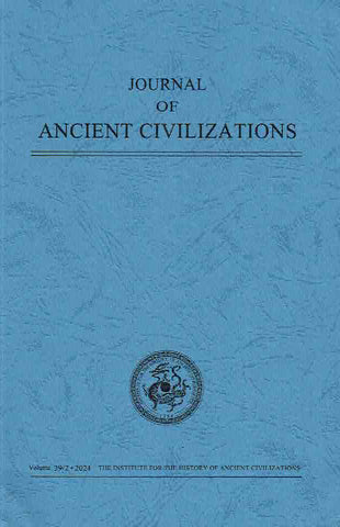 Journal of Ancient Civilizations, Volume 39/2 Journal of Ancient Civilizations, Volume 39/2, 2024, IHAC 2024