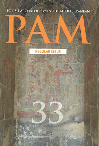 Polish Archaeology in the Mediterranean, PAM 33 Polish Archaeology in the Mediterranean, PAM 33, Polish Centre of Mediterranean Archaeology, University of Warsaw 2024