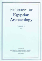 The Journal of Egyptian Archaeology, Volume 97, 2011, The Egypt Exploration Society, London 2011
