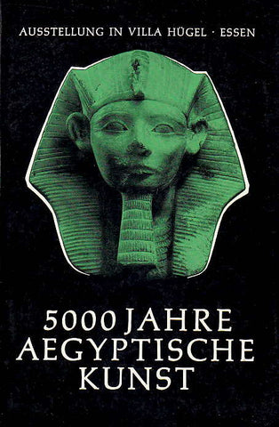  5000 Jahre Aegyptische Kunst, Ausstellung in Villa Hugel Essen, Essen 1961