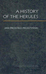 Jan Prostko-Prostynski, A History of the Herules, Adam Mickiewicz University, Poznan 2021