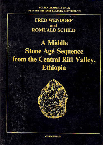 Fred Wendorf and Romuald Schild, A Middle Stone Age Sequence from the Central Rift Valley, Ethiopia, Ossolineum 1974