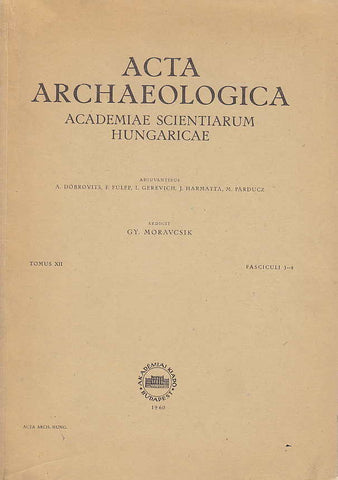 GY. Moravcsik, Acta Archaeologica Academiae Scientiarum Hungaricae, Tomus. XII, Fasc. 1-4, Akademia Kiado Budapest, 1960