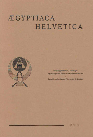 Texte zum Amduat, Teil III: Langfassung 9. bis 12. Stunde Aegyptiaca Helvetica, 15/1994 Erik Hornung, Barbara Luscher, Texte zum Amduat, Teil III: Langfassung 9. bis 12. Stunde, Aegyptiaca Helvetica, 15/1994