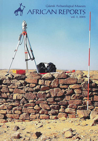 Gdansk Archaeological Museum African Reports, vol. 3, 2005 Gdansk Archaeological Museum African Reports, vol. 3, 2005, ed. by H. Paner and S. Jakobielski, Gdansk Archaeological Museum, Gdansk 2005