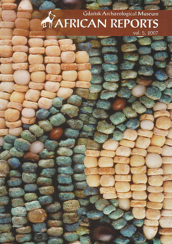 Gdansk Archaeological Museum African Reports, vol. 5, 2007 Gdansk Archaeological Museum African Reports, vol. 5, 2007, ed. by H. Paner and S. Jakobielski, Gdansk Archaeological Museum Expedition Kassinger Bahri Cemetery, Gdansk Archaeological Museum, Gdansk 2007