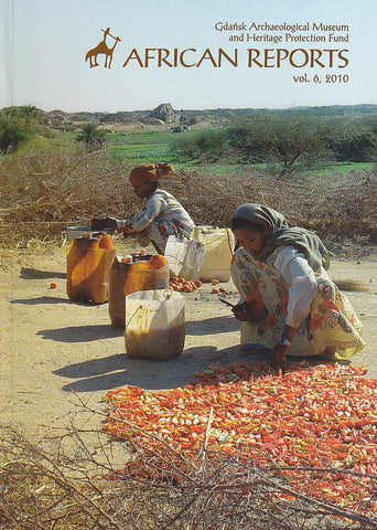 Gdansk Archaeological Museum African Reports, vol. 6, 2010 Gdansk Archaeological Museum African Reports, vol. 6, 2010, ed. H. Paner and S. Jakobielski, Gdansk Archaeological Museum, Gdansk 2010
