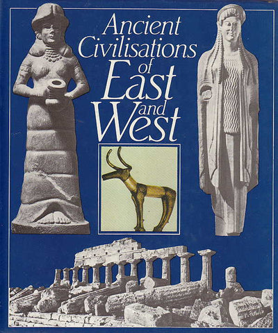 Ancient Civilisations of East and West Ancient Civilisations of East and West, ed. by B. Piotrovsky, Progress Publishers, Moscow 1988