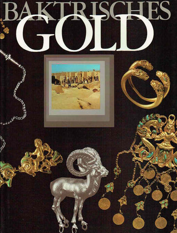 V.I. Sarianidi, Baktrisches Gold, Aus den Ausgrabungen der Nekropole von Tillja-Tepe in Nordafghanistan,  Aurora Art Publishers, Leningrad 1985