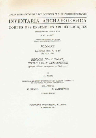Inventaria Archaeologica, Corpus des ensembles archeologiques, Pologne, fasc. XXXI: PL 192-200 (12 feuilles), Bronze IV-V (Mont.) Civilisation Lusacienne (groupe silesien:sous-groupe de Glubczyce Inventaria Archaeologica, Corpus des ensembles archeologiques, Pologne, fasc. XXXI: PL 192-200 (12 feuilles), Bronze IV-V (Mont.) Civilisation Lusacienne (groupe silesien:sous-groupe de Glubczyce