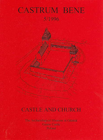 Castrum Bene 5/1996, Castle and Church Castrum Bene 5/1996, Castle and Church, The Archaeological Museum in Gdansk, Gdansk 2004
