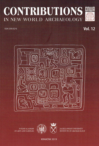 Contributions in New World Archaeology, vol. 12 Contributions in New World Archaeology, vol. 12, Polish Academy of Arts and Sciences, Jagiellonian University, Institute of Archaeology, Krakow 2019