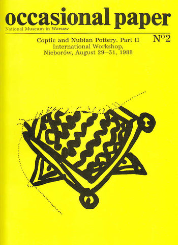 Coptic and Nubian Pottery, Part II W. Godlewski (ed.), National Museum in Warsaw, Coptic and Nubian Pottery, Part II, International Workshop, Nieborow, August 29-31, 1988, Warsaw 1991