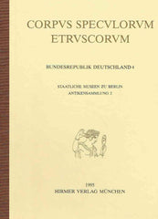 Corpus Speculorum Etruscorum, Bundesrepublik Deutschland 4, Staatliche Museen zu Berlin Antikensammlung 2, Gerhard Zimmer (ed.), Hirmer Verlag, Munchen 1995