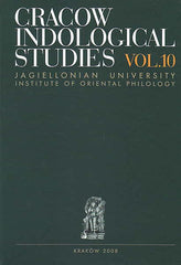 Cracow Indological Studies, vol. 10, Future of Indology, ed. I. Milewska, Jagiellonian University, Institute of Oriental Philology, Cracow 2008