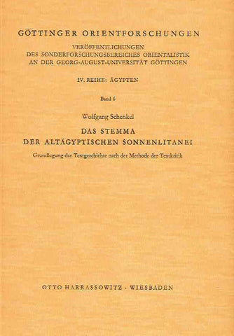 Das Stemma der Altagyptischen Sonnenlitanei Wolfgang Schenkel, Das Stemma der Altagyptischen Sonnenlitanei, Grundlegung der Textgeschichte nach der Methode der Textkritik, Gottinger Orientforschungen, IV. Reihe: Agypten, Band 6, Otto Harrassowitz, Wiesbaden 1978
