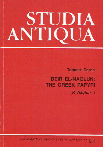 Deir el-Naqlun, The Greek Papyri Tomasz Derda, Deir el-Naqlun, The Greek Papyri (P. Naqlun I), Studia Antiqua, Wydawnictwa Uniwersytetu Warszawskiego, Warsaw 1995