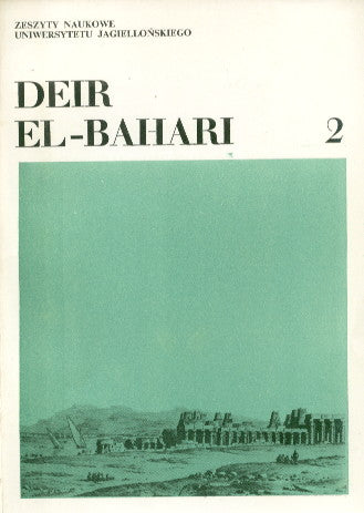 Deir el-Bahari (habitat prehistorique), fasc II Deir el-Bahari (habitat prehistorique), fasc II, Travaux de la mission archeologique de l'Universite Jagellone en Egypte, redacteur Janusz K. Kozlowski, Cracovie 1977