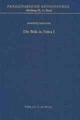 Andrzej Szpunar, Die Beile in Polen I, Prahistorische Bronzefunde, Abteilung IX, Band 16, Verlag C.H. Beck, 1987
