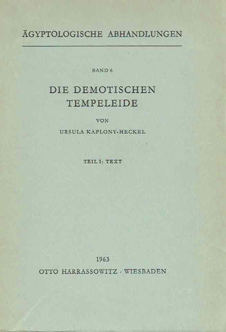 Die Demotischen Tempeleide, Part I Text, Part II Abbildungen Ursula Kaplony-Heckel, Die Demotischen Tempeleide, Agyptologische Abhandlungen, Band 6, Part I, Text, Otto Harrassowitz, Wiesbaden 1963