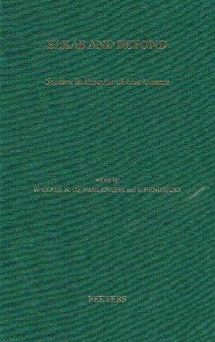 Elkab and Beyond, Studies in Honour of Luc Limme Wouter Claes, Herman de Meulenaere,Stan Hendrickx (eds.), Elkab and Beyond, Studies in Honour of Luc Limme, Orientalia Lovaniensia Analecta 191, Peeters, Leuven 2009