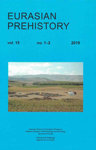Eurasian Prehistory, vol. 15, no. 1-2, 2019 J.K. Kozlowski, M. Kaczanowska (eds.) Eurasian Prehistory, vol. 15, no. 1-2, 2019, Neolithization Between the Adriatic and the Black Sea, American School of Prehistoric Research, Peabody Museum of Archaeology and Ethnology Harvard University, Institute of Archaeology Jagiellonian University, 2019