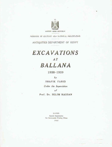 Excavations at Ballana 1958-1959 Shafik Farid, Excavations at Ballana 1958-1959, United Arab Republic, Ministry of Culture and National Orientation, Antiquites Department of Egypt, Cairo 1963