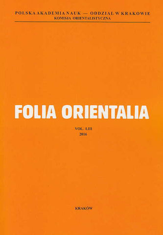 Folia Orientalia, vol. LIII, 2016 Folia Orientalia, vol. LIII, 2016, Cracow 2016