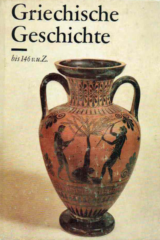 Griechische Geschichte bis 146 v.u.Z einz Kreissig (ed.), Griechische Geschichte bis 146 v.u.Z, VEB Deutscher Verlag der Wissenchaften Berlin 1981