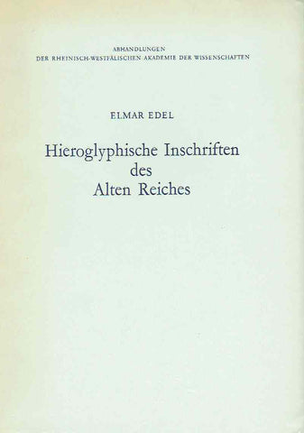 Elmar Edel, Hieroglyphische Inschriften des Alten Reiches, Abhandlungen der Rheinisch-Westfalischen Akademie der Wissenschaften, Band 67, Westdeutscher Verlag 1981