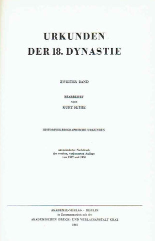 Historisch-biographische Urkunden, Urk. IV, 315-624 Kurt Sethe (ed.) IV. Urkunden der 18. Dynastie, II Band, 315-624, Historisch-biographische Urkunden, Unveranderter Nachdruck der zweiten, verbesserten Auflage von 1927 und 1930, Akademie-Verlag Berlin 1961