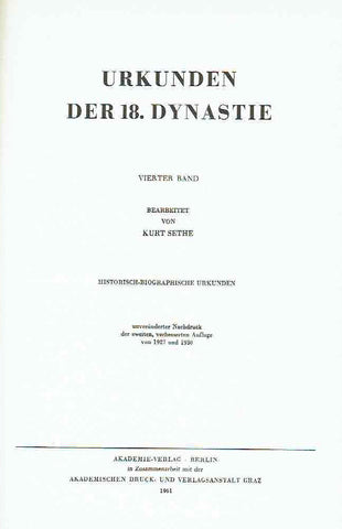Historisch-biographische Urkunden, Urk. IV, 937-1226 Kurt Sethe (ed.) IV. Urkunden der 18. Dynastie, IV Band, 937-1226, Historisch-biographische Urkunden, Unveranderter Nachdruck der zweiten, verbesserten Auflage von 1927 und 1930, Akademie-Verlag Berlin 1961