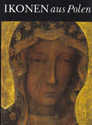 Ikonen aus Polen Janina Klosinska, Ikonen aus Polen, Arkady, Warsaw 1989