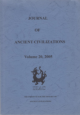 Journal of Ancient Civilizations, Volume 20 Journal of Ancient Civilizations, Volume 20, 2005, IHAC 2005