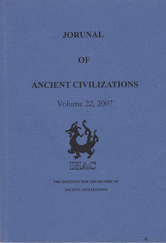 Journal of Ancient Civilizations, Volume 22 Journal of Ancient Civilizations, Volume 22, 2007, IHAC 2007