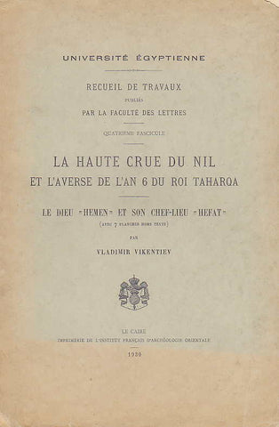 La haute crue du Nil et l'averse de l'an 6 du roi Taharqa. Le dieu Vladimir Vikentiev, La haute crue du Nil et l'averse de l'an 6 du roi Taharqa. Le dieu "Hemen" et son chef-lieu "Hefat", avec 7 pl. h. t., Université égyptienne, recueil de travaux publiés par la faculté des lettres, fasc. 4, Le Caire 1930