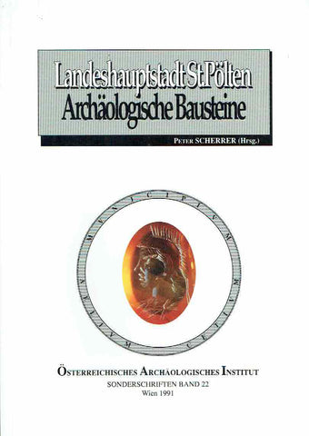 Landeshauptstadt St. Polten, Archaologische Bausteine Peter Scherrer (ed.), Landeshauptstadt St. Polten, Archaologische Bausteine, Osterreichisches Archaologischces Institut, Sonderschriften Band 21, Wien 1991