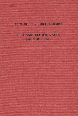 Le Camp Legionnaire de Mirebeau Rene Goguey, Michel Redde, Le Camp Legionnaire de Mirebeau, Römisch-Germanisches Zentralmuseum. Forschungsinstitut für Vor- und Frühgeschichte: Monographien, Band 36, Verlag des Romisch-Germanischen Zentralmuseums, Mainz 1995