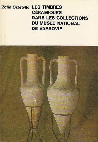 Les timbres céramiques dans les collections du Musée National de Varsovie Zofia Sztetyllo, Les timbres céramiques dans les collections du Musée National de Varsovie, Editions Scientifiques de Pologne, Varsovie 1983