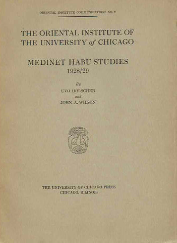 Medinet Habu Studies 1928/29 Uvo Holscher, John A. Wilson, Medinet Habu Studies 1928/29, The Oriental Institute of The University of Chicago, The University of Chicago Press 1930