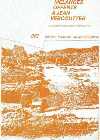 Melanges offerts a Jean Vercoutter Mélanges offerts à Jean Vercoutter, ed. by (F. Geus, F. Thill), Éditions Recherche sur les Civilisations, Paris, 1985