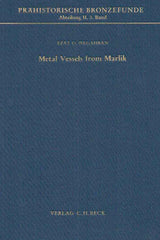 Ezat O. Negahban, Metal Vessels from Marlik, Prahistorische Bronzefunde, Abteilung II, Band 3, Verlag C.H. Beck, 1983