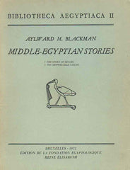 Aylward. M. Blackman, Middle-Egyptian Stories (1. The Story of Sinuhe, 2. The Shipwrecked Sailor), Bibliotheca Aegyptiaca II, Edition de la Fondation Egyptologique Reine Elisabeth, Bruxelles 1972