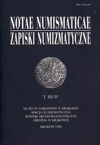 Notae Numismaticae vol. III/IV Notae Numismaticae vol. III/IV, Cracow 1999