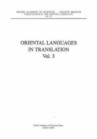 Oriental Languages in Translation, vol. 3 Oriental Languages in Translation, vol. 3, Proceedings of the International Conference Cracow, 7th-8th April 2008, Polish Academy of Sciences Press, Cracow 2008